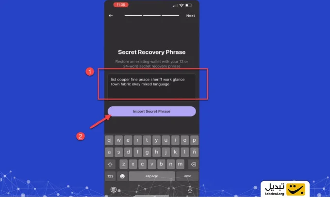 عبارت بازیابی خود را وارد کرده و روی Import Secret Phrase بزنید.